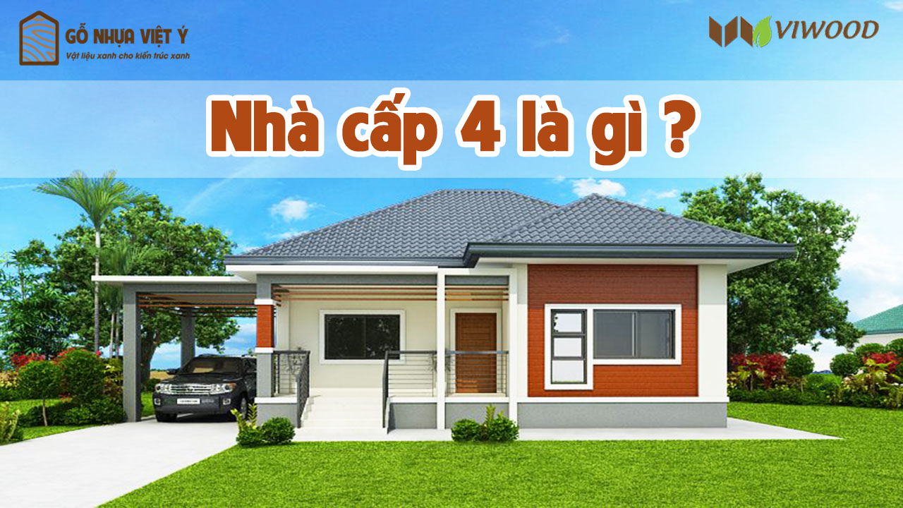 Nhà cấp 4 là gì