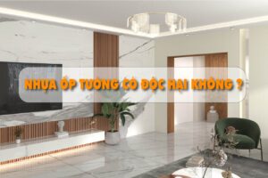 Nhua Op Tuong Co Doc Hai Khong Chon Loai Nao 1 01
